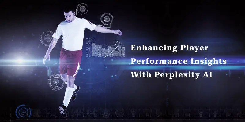 Enhancing Player Performance Insights with Perplexity AI